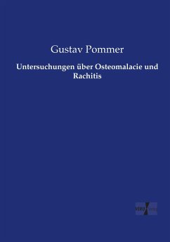 Untersuchungen über Osteomalacie und Rachitis - Pommer, Gustav