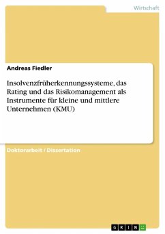 Insolvenzfrüherkennungssysteme, das Rating und das Risikomanagement als Instrumente für kleine und mittlere Unternehmen (KMU) (eBook, ePUB)