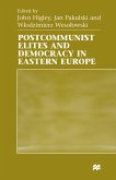 Postcommunist Elites and Democracy in Eastern Europe