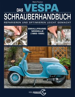 Das Vespa Schrauberhandbuch (eBook, ePUB) - Paxton, Mark