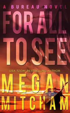 For All to See (The Bureau Series, #1) (eBook, ePUB) - Mitcham, Megan