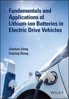 Fundamentals and Applications of Lithium-ion Batteries in Electric Drive Vehicles (eBook, PDF) - Jiang, Jiuchun; Zhang, Caiping