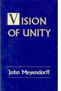 Vision of Unity - Meyendorff, John