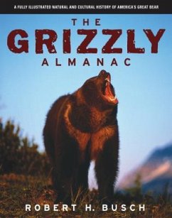 The Grizzly Almanac - Busch, Robert