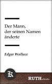 Der Mann, der seinen Namen änderte (eBook, ePUB)