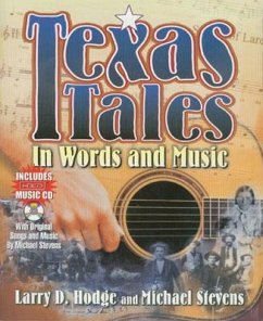 Texas Tales in Words & Music [With Music CD] - Hodge, Larry D.; Stevens, Michael