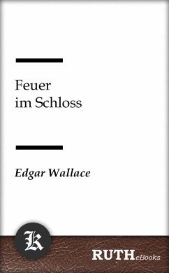 Feuer im Schloss (eBook, ePUB) - Wallace, Edgar