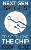 Next Gen Species: The Chip (eBook, ePUB) Next Gen Species: The Chip (eBook, ePUB)
