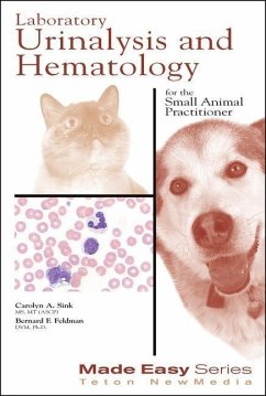 Laboratory Urinalysis and Hematology for the Small Animal Practitioner [With CDROM] - Feldman, Bernard; Sink, Carolyn