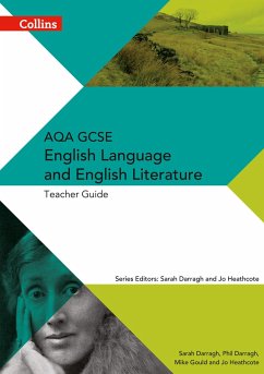Collins Aqa GCSE English Language and English Literature -- Aqa GCSE English Language and English Literature: Teacher Guide - Darragh, Phil; Darragh, Sarah; Gould, Mike