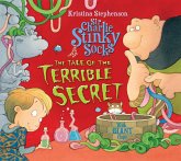 Sir Charlie Stinky Socks: The Tale of the Terrible Secret