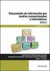 Transmisión de información por medios convencionales e informáticos