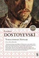 Yeraltindan Notlar - Mihaylovic Dostoyevski, Fyodor