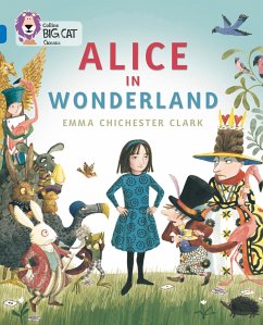 Collins Big Cat -- Alice in Wonderland: Band 16/Sapphire - Chichester Clark, Emma
