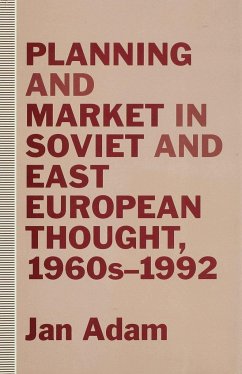 Planning and Market in Soviet and East European Thought, 1960s-1992 - Adam, Jan