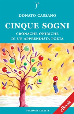 Cinque Sogni - Cronache oniriche di un Apprendista Poeta (eBook, ePUB) - Cassano, Donato