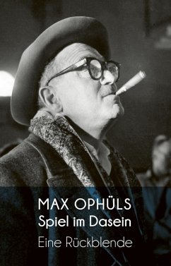 Spiel im Dasein (eBook, ePUB) - Ophüls, Max