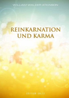 Reinkarnation und Karma (eBook, ePUB) - Atkinson, William Walker
