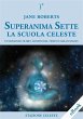 Superanima Sette - La scuola Celeste... - Bild 1