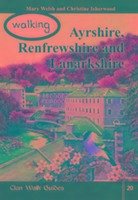 Walking Ayrshire, Renfrewshire and Lanarkshire - Welsh, Mary; Isherwood, Christine