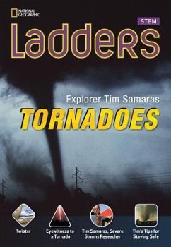 Ladders Science 4: Explorer Tim Samaras: Tornadoes (Below-Level) - National Geographic Learning