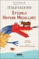 Efsunlu Hayvan Masallari - Calvino, Italo