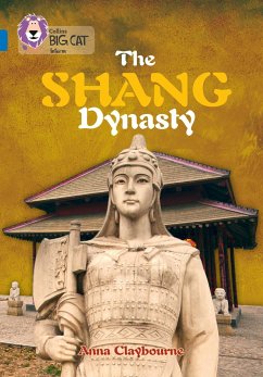 The Shang Dynasty - Claybourne, Anna