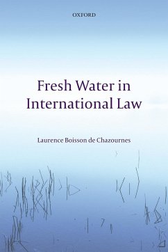 Fresh Water in International Law - Boisson De Chazournes, Laurence