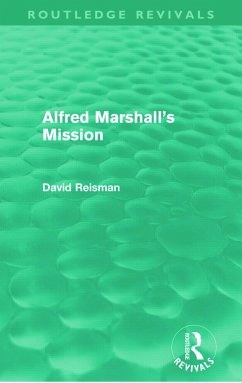Alfred Marshall's Mission (Routledge Revivals) - Reisman, David