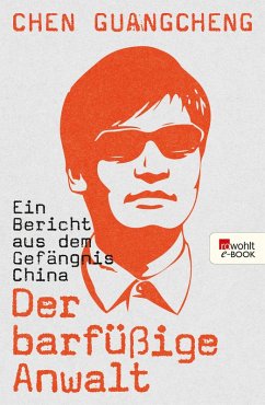 Der barfüßige Anwalt (eBook, ePUB) - Chen Guangcheng