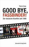 Good bye, Fassbinder (eBook, ePUB)