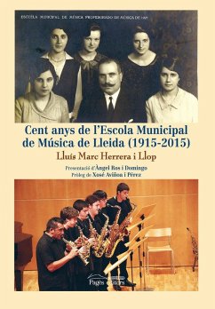 Cent anys de l'Escola Municipal de Música de Lleida (1915-2015) Cover Cent anys de l'Escola Municipal de Música de Lleida (1915-2015)