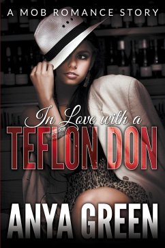 In Love with a Teflon Don - Green, Anya
