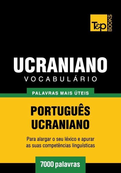 Vocabulário Português-Ucraniano - 7000 palavras (eBook, ePUB) Vocabulário Português-Ucraniano - 7000 palavras (eBook, ePUB)