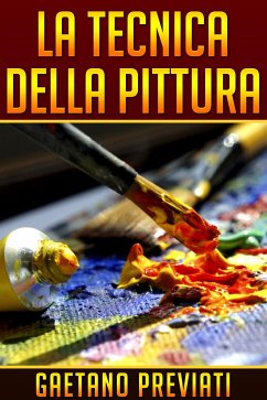 La Tecnica della Pittura (eBook, ePUB) - Previati, Gaetano