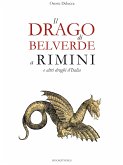 Il drago di Belverde a Rimini e altri draghi d'Italia (eBook, ePUB)