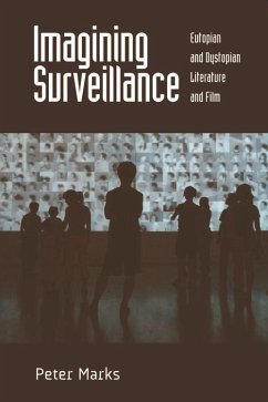 Imagining Surveillance - Marks, Peter