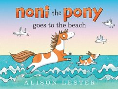 Noni the Pony Goes to the Beach - Lester, Alison