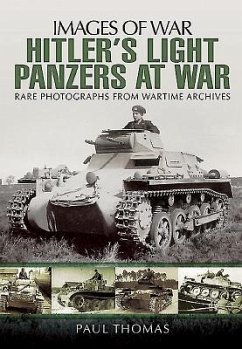 Hitler's Light Panzers at War - Thomas, Paul