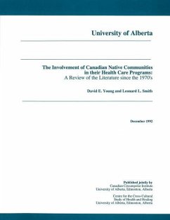 The Involvement of Canadian Native Communities in Their Health Care Programs - Young, David E