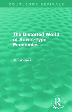 The Distorted World of Soviet-Type Economies (Routledge Revivals) - Winiecki, Jan