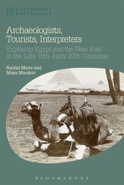 Archaeologists, Tourists, Interpreters - Mairs, Rachel; Muratov, Maya