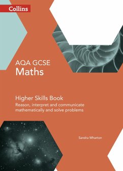 Collins GCSE Maths -- Aqa GCSE Maths Higher Skills Book: Reason, Interpret and Communicate Mathematically and Solve Problems - Wharton, Sandra
