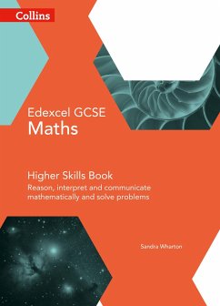Collins GCSE Maths -- Edexcel GCSE Maths Higher Skills Book: Reason, Interpret and Communicate Mathematically, and Solve Problems - Wharton, Sandra