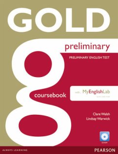 Gold Preliminary Coursebook with CD-ROM and Prelim MyLab Pack, m. 1 Beilage, m. 1 Online-Zugang - Walsh, Clare;Warwick, Lindsay