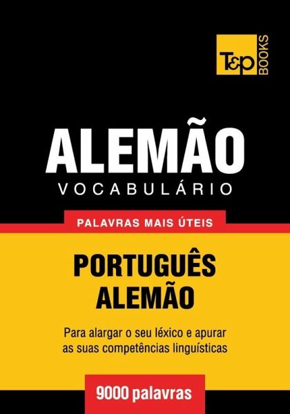 Vocabulário Português-Alemão - 9000 palavras (eBook, ePUB) Vocabulário Português-Alemão - 9000 palavras (eBook, ePUB)