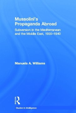 Mussolini's Propaganda Abroad - Williams, Manuela