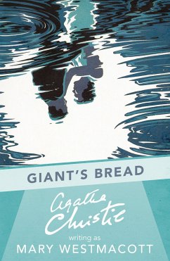 Giant's Bread - Christie, Agatha