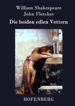 Die beiden edlen Vettern - William Shakespeare; John Fletcher