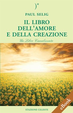 Il Libro dell'Amore e della Creazione (eBook, ePUB) - Selig, Paul